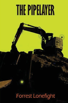 The Pipelayer by Forrest Lonefight book cover