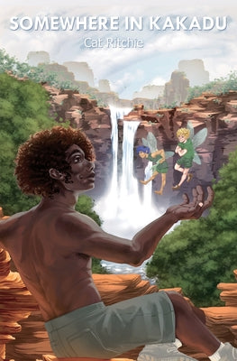 Book cover of Somewhere in Kakadu by Ritchie, Cat