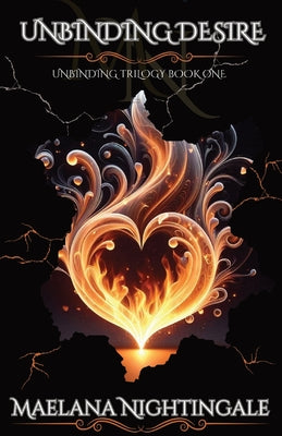 Book cover of Unbinding Desire: Unbinding Trilogy Book One by Nightingale, Maelana