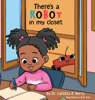 Book cover of There's a Robot in my Closet by Berry, Carlotta A.