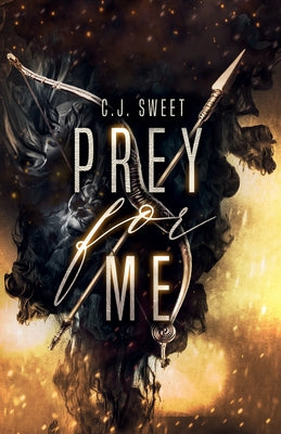 Book cover of Prey for Me by Sweet, C. J.