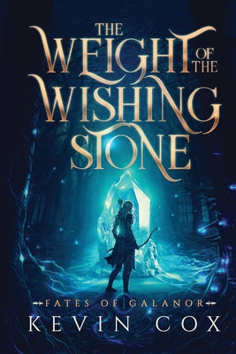 Book cover of The Weight of the Wishing Stone by Cox, Kevin