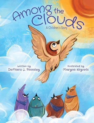Book cover of Among The Clouds: A Children's Story by Pressley, Demario L.