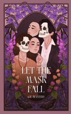 Book cover of Let The Mask Fall by Masters, G. E.