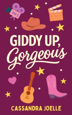 Book cover of Giddy Up, Gorgeous: A Clean, No-Spice Christian Romcom by Joelle, Cassandra