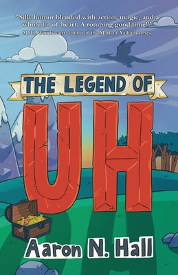 Book cover of The Legend of Uh by Hall, Aaron N.