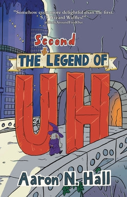 The Second Legend of Uh by Hall, Aaron N. book cover