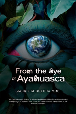 Book cover of From the Eye of Ayahuasca by Guerra, Jackie M.