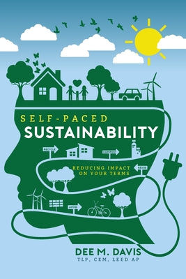Book cover of Self-Paced Sustainability Reducing Impact on Your Terms by Davis, Dee M.