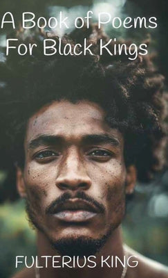Book cover of A Book of Poems for Black Kings by King, Fulterius