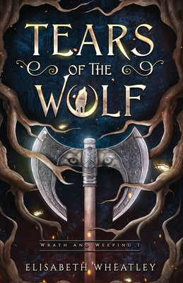 Tears of the Wolf by Wheatley, Elisabeth book cover