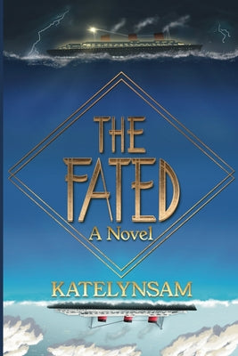 The Fated: A Novel About a Mysterious Ship That Carries Its Passengers to an Unknown Destination