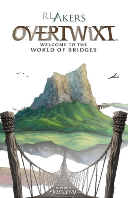 Book cover of Overtwixt: Welcome to the World of Bridges by Lewis, Jesse