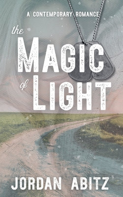 Book cover of The Magic of Light by Abitz, Jordan