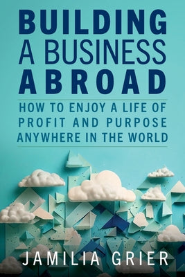 Book cover of Building a Business Abroad by Grier, Jamilia