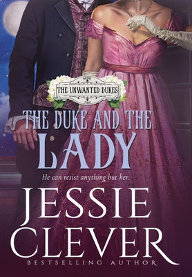 Book cover of The Duke and the Lady by Clever, Jessie