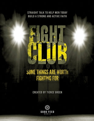 Book cover of Fight Club: Some Things Are Worth Fighting For by Green, Tierce