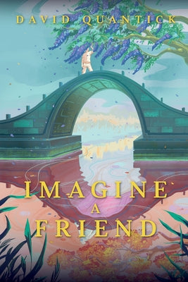 Book cover of Imagine a Friend by Quantick, David