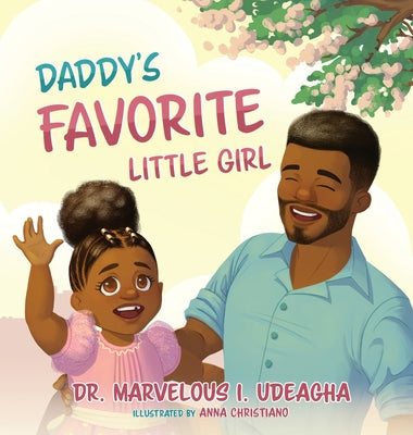 Book cover of Daddy's Favorite Little Girl by Udeagha, Marvelous I.
