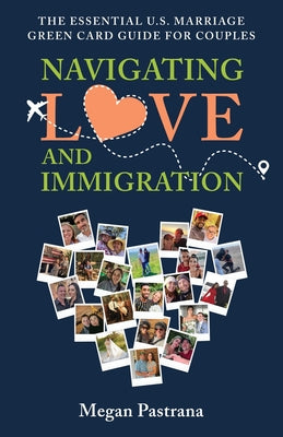 Navigating Love and Immigration: The Essential U.S. Marriage Green Card Guide for Couples