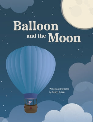 Book cover of Balloon and the Moon by Love, Madi