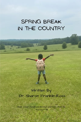 Book cover of Spring Break in the Country by Franklin-Ross, Sharon