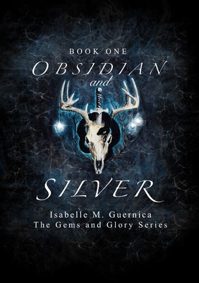 Book cover of Obsidian and Silver by Guernica, Isabelle M.