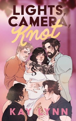 Lights, Camera, Knot by Kay Lynn book cover