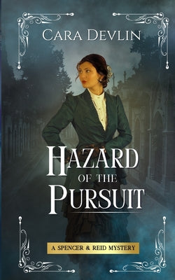 Book cover of Hazard of the Pursuit: A Spencer & Reid Mystery by Devlin, Cara