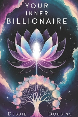 Book cover of Your Inner Billionaire by Dobbins, Debbie