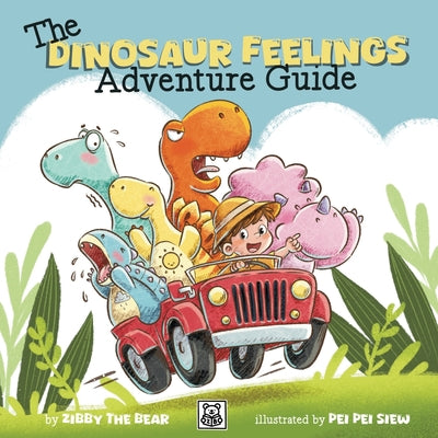Book cover of The Dinosaur Feelings Adventure Guide: Helping Kids Understand and Manage Big Feelings-One Dinosaur at a Time! by Zibby the Bear
