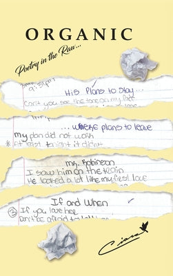 Book cover of Organic: Poetry in the Raw by Dove, Ciara