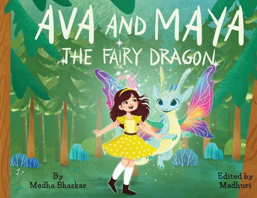 Book cover of Ava and Maya the Fairy Dragon by Bhaskar, Medha