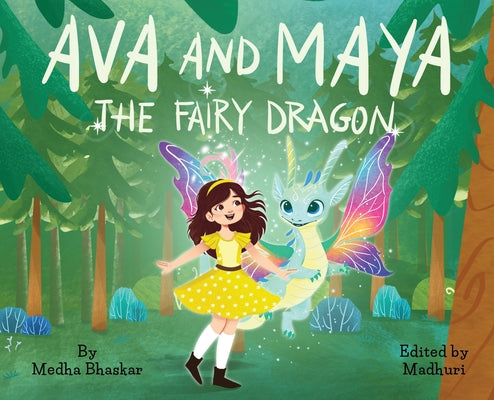 Book cover of Ava and Maya the Fairy Dragon by Bhaskar, Medha