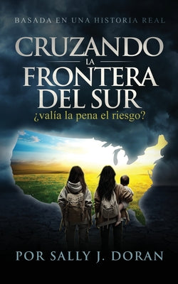 Cruzando La Frontera del Sur: by Sally Doran book cover