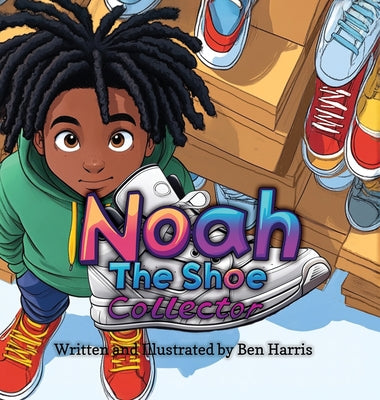 Book cover of Noah The Shoe Collector by Harris, Ben