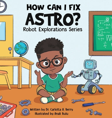 Book cover of How Can I Fix Astro? by Berry, Carlotta A.
