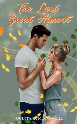 Book cover of The Last Great Almost by McConnell, Quintana