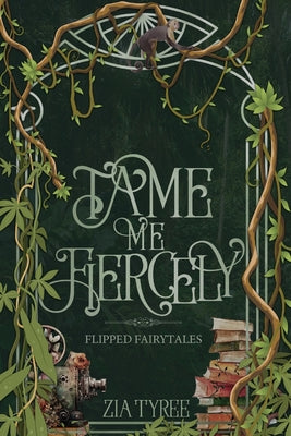 Tame Me Fiercely