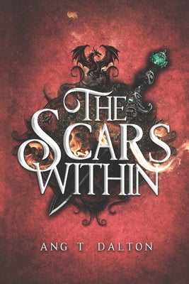 Book cover of The Scars Within by Dalton, Ang T.
