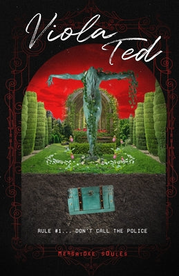 Book cover of Viola Ted: Rule #1... Don't Call the Police by Soules, Mersaidee