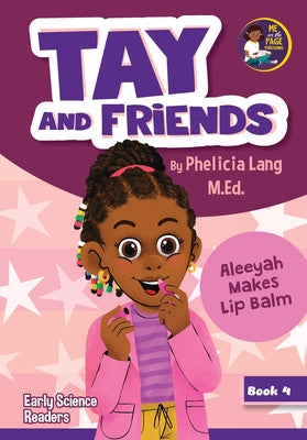 Book cover of Aleeyah Makes Lip Balm by Lang, Phelicia E.