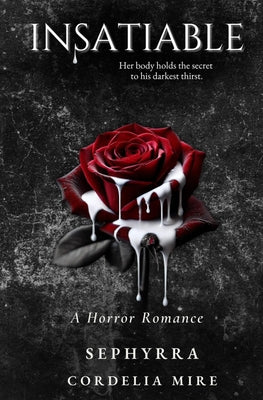 Insatiable: A Horror Romance by Cordelia Mire book cover