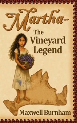 Martha - The Vineyard Legend: A Historical Novel by Maxwell Burnham book cover