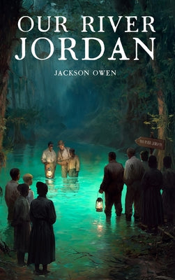 Our River Jordan by Jackson Owen book cover