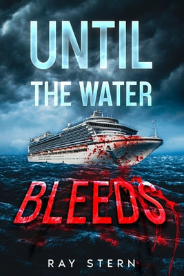 Book cover of Until the Water Bleeds by Stern, Ray
