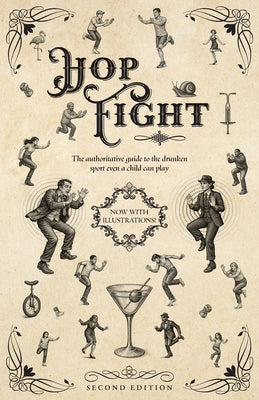 Hop Fight: The Authoritative Guide to the Drunken Sport Even a Child Can Play by F. T. Marquardt book cover