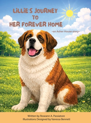 Lillie's Journey to Her Forever Home by Roseann A. Passiatore book cover