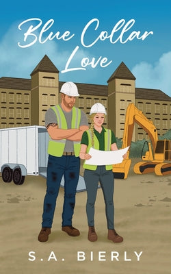 Book cover of Blue Collar Love by Bierly, S. a.