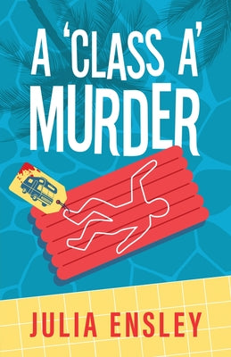 Book cover of A 'Class A' Murder by Ensley, Julia F.